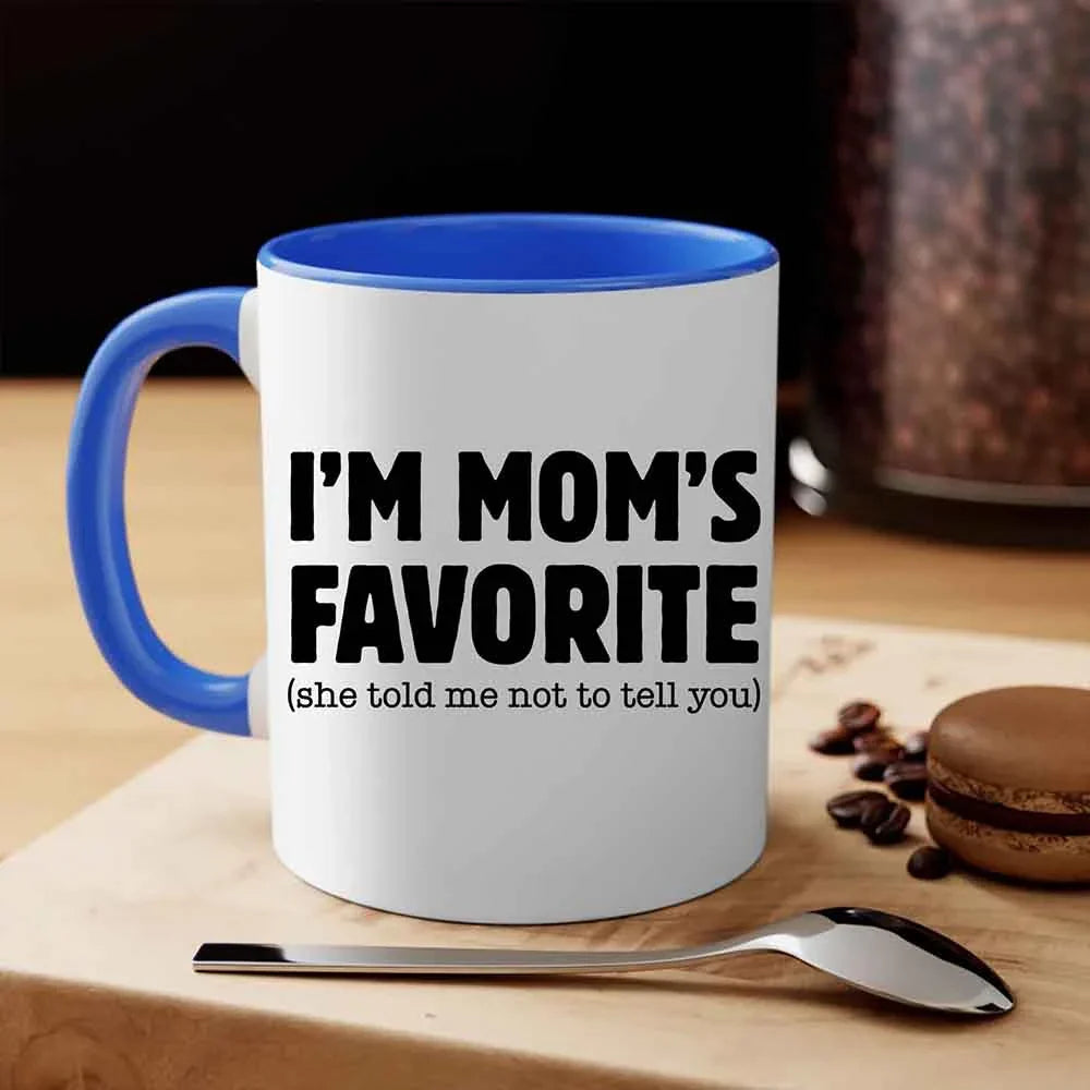 I’m Mom’s Favorite Coffee Mug - Funny Mom’s Favorite Son & Daughter Cup