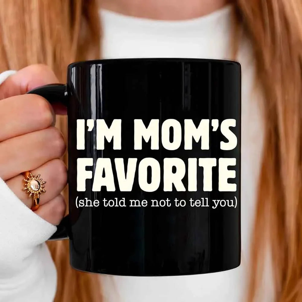 I’m Mom’s Favorite Coffee Mug - Funny Mom’s Favorite Son & Daughter Cup