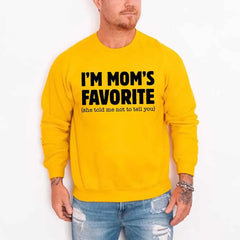 I’m Mom’s Favorite Unisex Sweatshirt - Funny Mom’s Favorite Son & Daughter Sweater