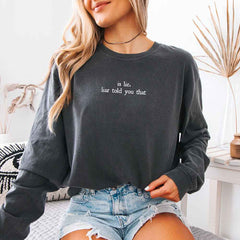Is Lie, Liar Told You That Comfort Colors Long Sleeve – Hockey Romance BookTok Shirt